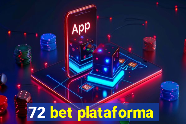 72 bet plataforma